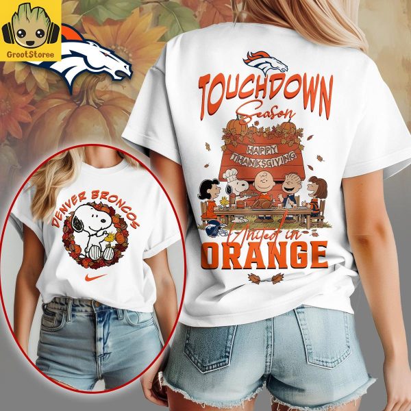 Denver Broncos x Snoopy Peanuts Thanksgiving Touchdown Season Shirt