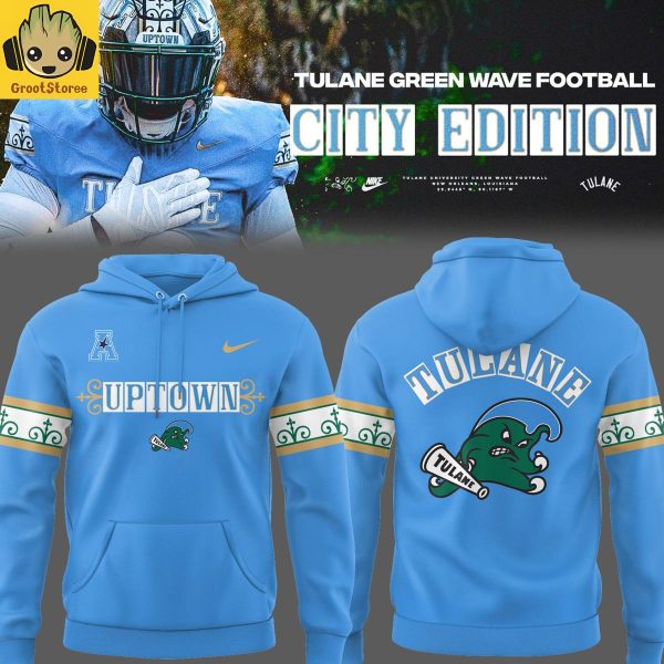 Tulane Footblal City Edition Uptown 2025 Hoodie Shirt