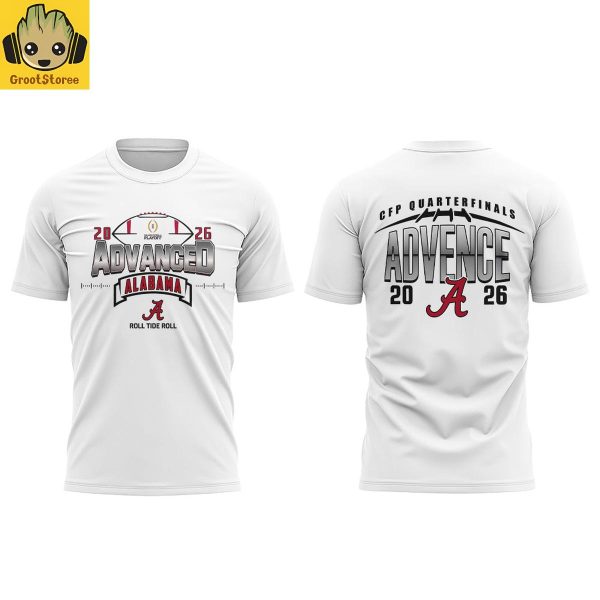 Alabama Crimson Tide Advance To The CFP Quarterfinals 2026 White Hoodie T Shirt