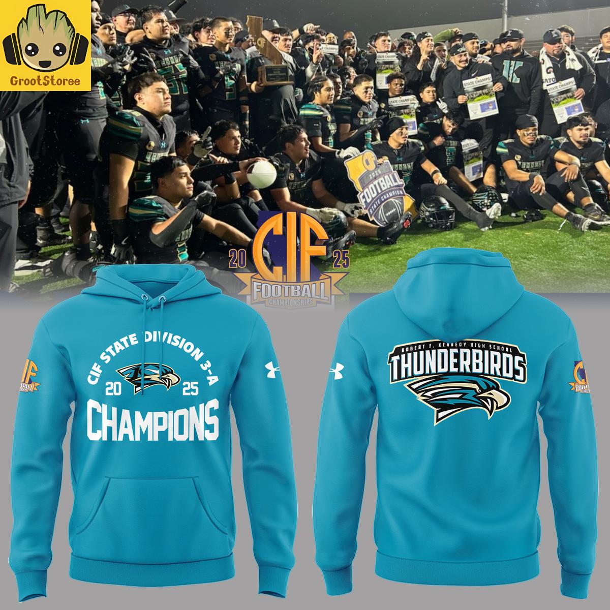 Kennedy Thunderbirds 2025 CIF State Football Division 3-A Champions Hoodie T-Shirt Kennedy Thunderbirds 2025 CIF State Football Division 3-A Champions Hoodie T-Shirt