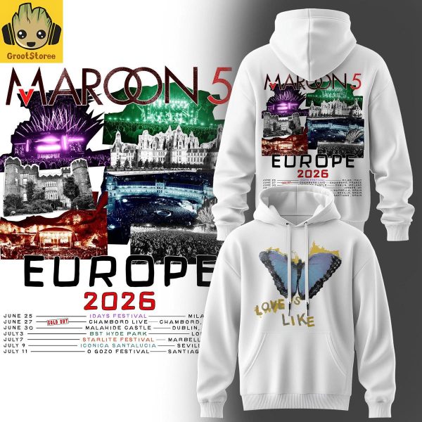 Maroon 5 Love Is Like Europe Tour 2026 Hoodie T Shirt