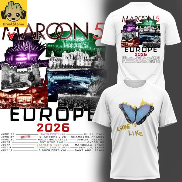 Maroon 5 Love Is Like Europe Tour 2026 Hoodie T Shirt
