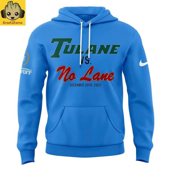 Tulane Vs. No Lane College Football Playoff 2025 Blue Hoodie