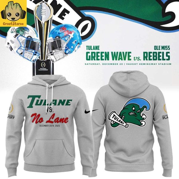Tulane Vs. No Lane College Football Playoff 2025 Gray Hoodie