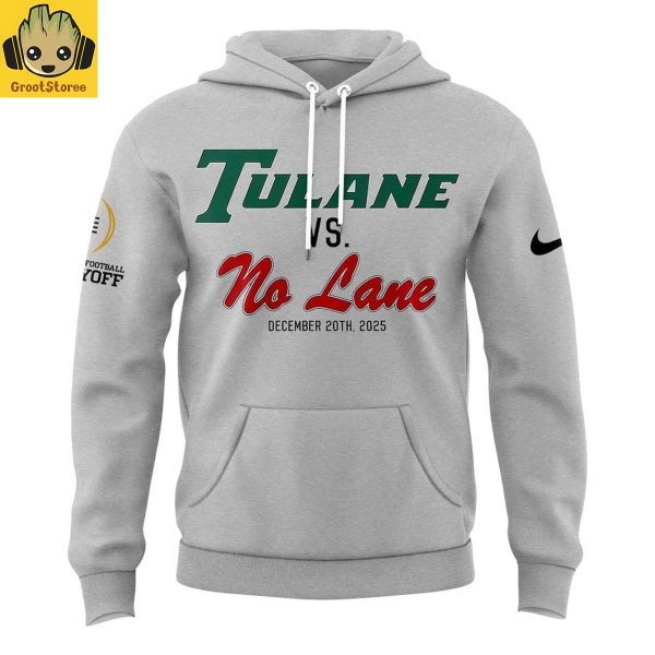 Tulane Vs. No Lane College Football Playoff 2025 Gray Hoodie