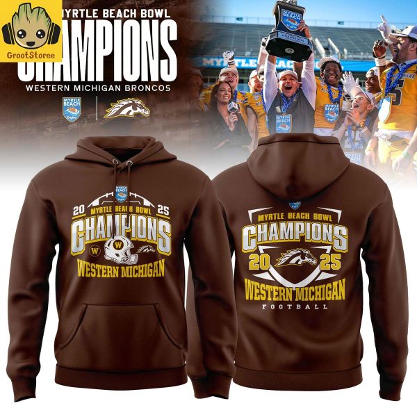 Western Michigan Broncos Myrtle Beach Bowl Champions 2025 Hoodie T Shirt