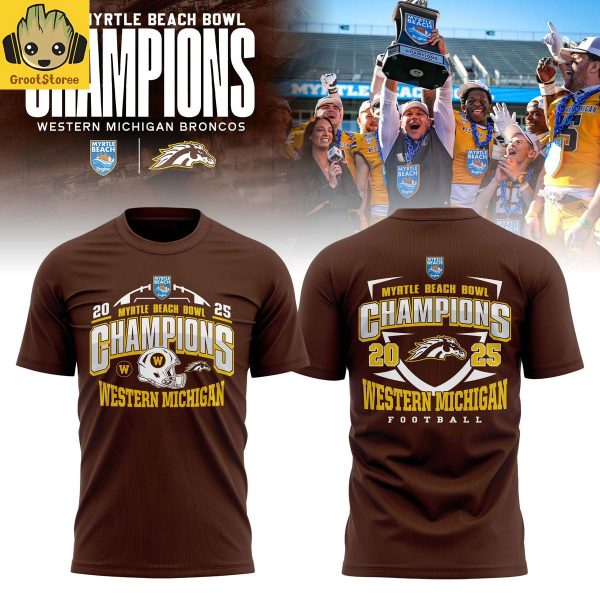 Western Michigan Broncos Myrtle Beach Bowl Champions 2025 Hoodie T Shirt