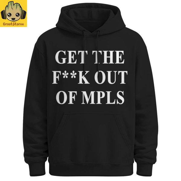 Jimmy Kimmel Get The Fuck Out Of MPLS Hoodie Shirt