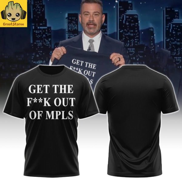 Jimmy Kimmel Get The Fuck Out Of MPLS Hoodie Shirt