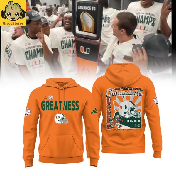 Miami Hurricanes Greatness 2026 Vrbo Fiesta Bowl Champions Hoodie T-Shirt