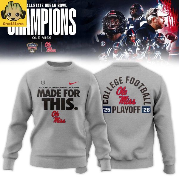 Ole Miss Rebels College Football Playoff 25 26 Made For This Gray Hoodie Shirt